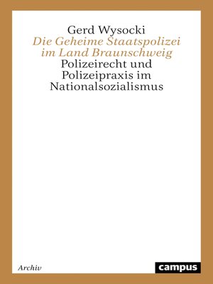 cover image of Die Geheime Staatspolizei im Land Braunschweig